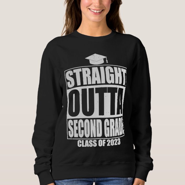 Straight Outta Second Grade Graduation 2023  2nd G Sweatshirt (Front)