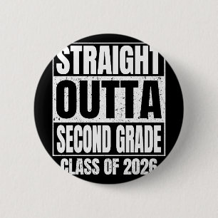 Straight Outta Second Grade Graduation Cl Of 2026 6 Cm Round Badge