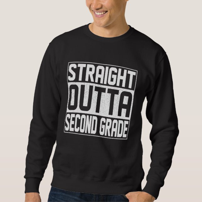 Straight Outta Second Grade Graduation Class 2nd G Sweatshirt (Front)