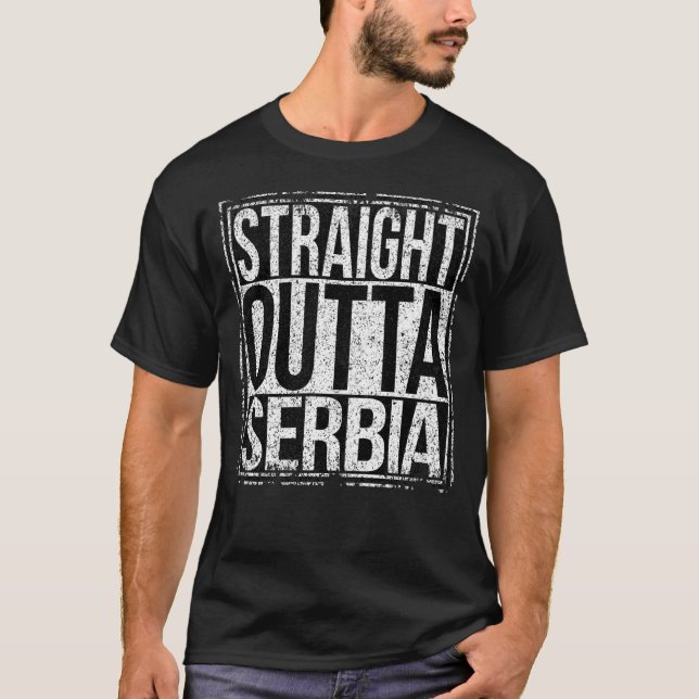 Straight Outta Serbia T-Shirt (Front)