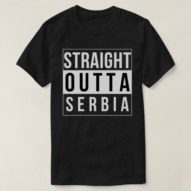 Straight Outta Serbia T-Shirt (Design Front)