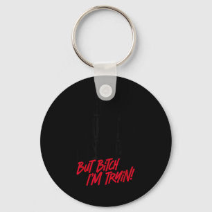 Straight Outta Shape But I'm Tryin Gym Fitness Key Ring