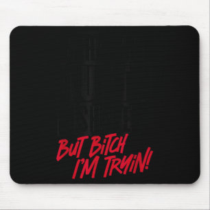 Straight Outta Shape But I'm Tryin Gym Fitness Mouse Pad