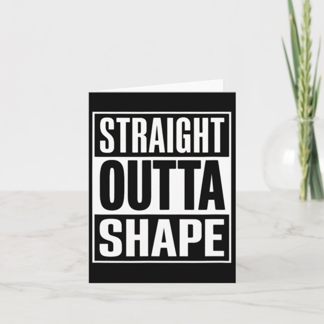 Straight Outta Shape - Funny Workout Gym Shredded  Card (Front)