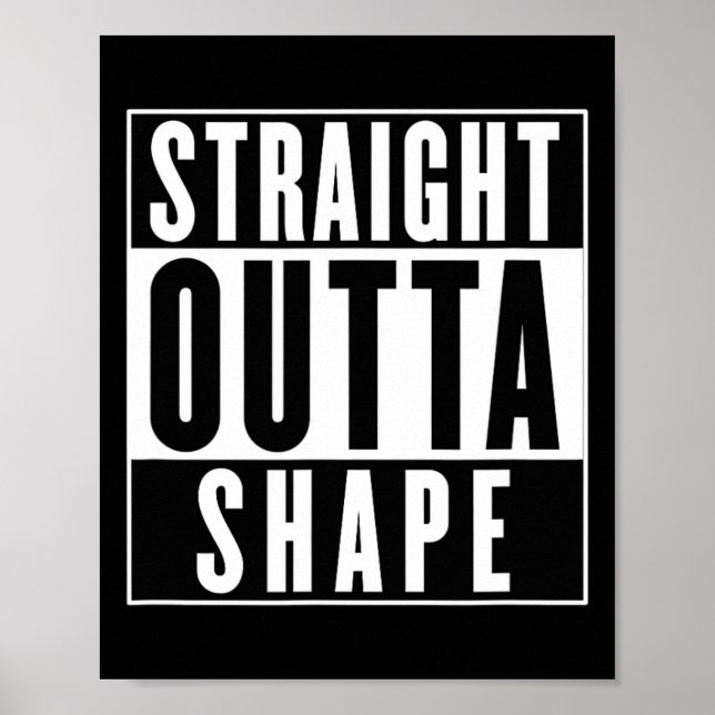 Straight Outta Shape - Funny Workout  Poster (Front)