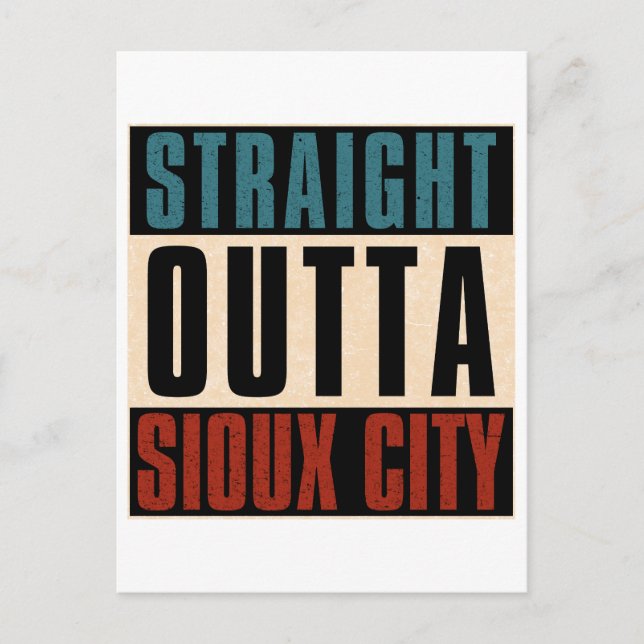 Straight Outta Sioux City Iowa IA Postcard (Front)