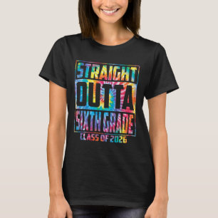 Straight Outta Sixth Grade Cl 2026 Graduation 6th T-Shirt