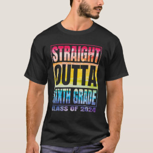 Straight Outta Sixth Grade Class 2024 6th Grade Gr T-Shirt
