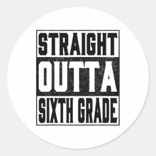 Straight Outta Sixth Grade Funny 2025 6th Graduati Classic Round Sticker
