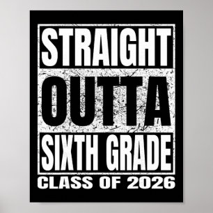 Straight Outta Sixth Grade Funny Cl 2026 6th Gradu Poster