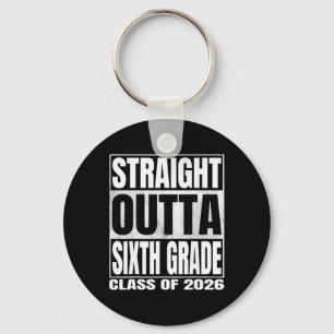 Straight Outta Sixth Grade Funny Graduate Of 2026 Key Ring