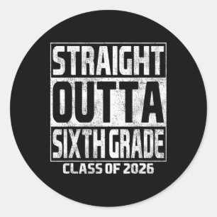 Straight Outta Sixth Grade Graduation Cl 2026 6th Classic Round Sticker