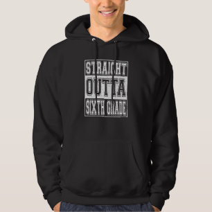 Straight Outta Sixth Grade Graduation Girls Boys 6 Hoodie