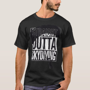 Straight outta Skydiving  T-Shirt