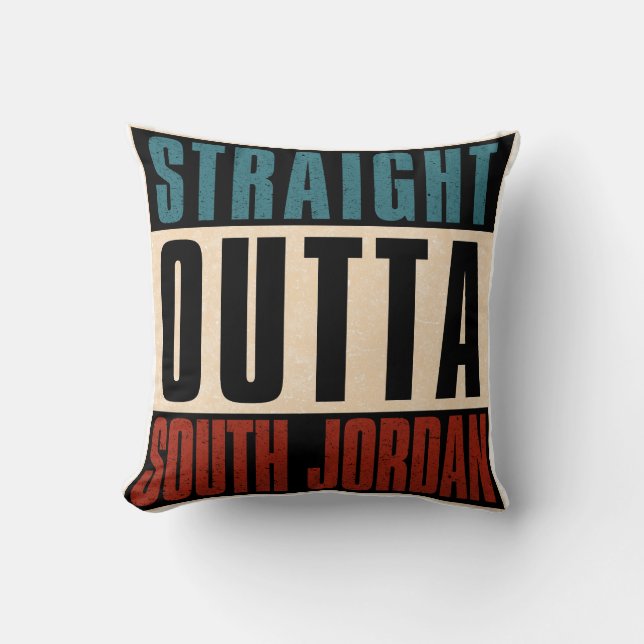 Straight Outta South Jordan Utah UT Cushion (Front)