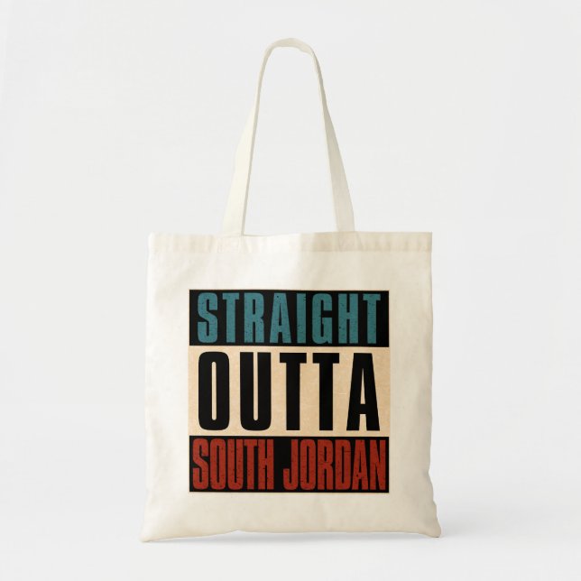 Straight Outta South Jordan Utah UT Tote Bag (Front)