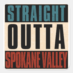 Straight Outta Spokane Valley Washington WA Square Sticker