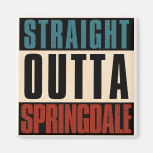 Straight Outta Springdale Arkansas AR Magnet