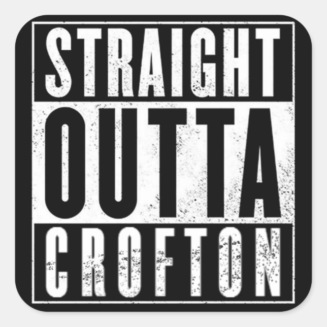 Straight Outta.......... Square Sticker (Front)