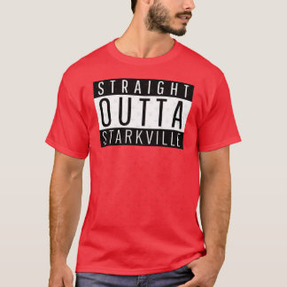 Straight Outta Starkville Mississippi T-Shirt