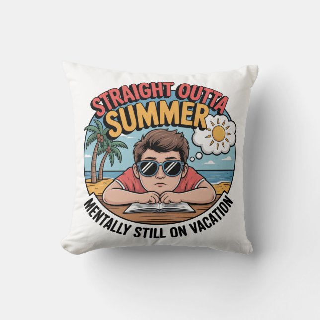 Straight Outta Summer Funny Back to School Cushion (Front)