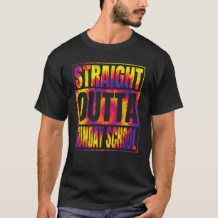 Straight Outta Sunday School Class 2023 Tie Dye Gr T-Shirt