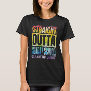 Straight Outta Sunday School Graduation Class Of 2 T-Shirt