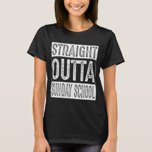 Straight Outta Sunday School   Graduation T-Shirt