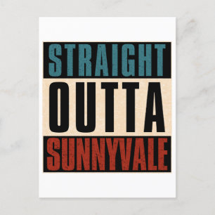 Straight Outta Sunnyvale California CA Postcard