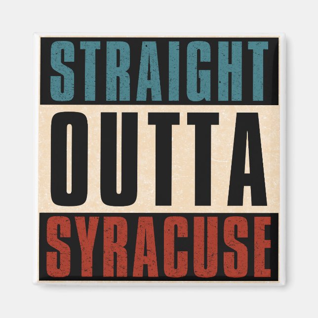 Straight Outta Syracuse New York NY Magnet (Front)