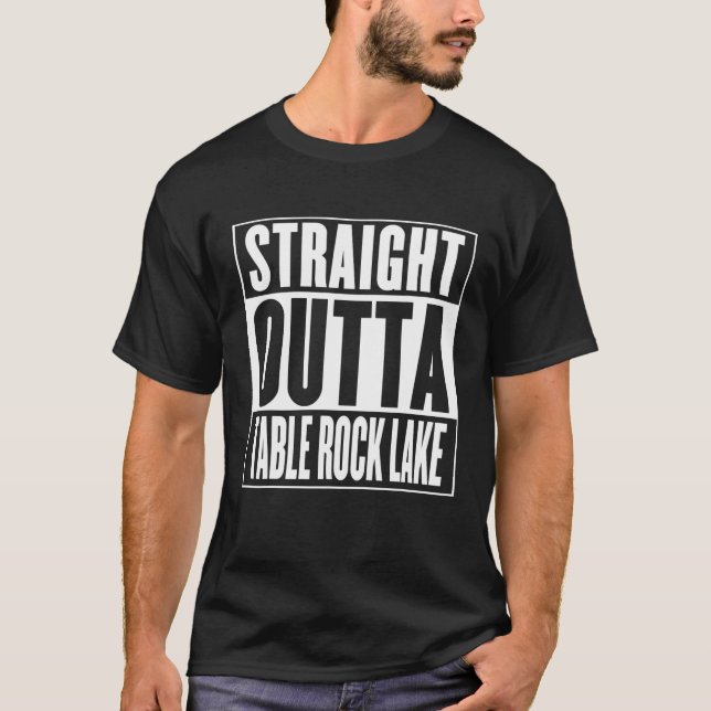 Straight Outta Table Rock Lake T-Shirt (Front)