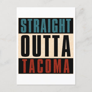Straight Outta Tacoma Washington WA Postcard