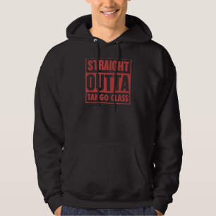 Straight Outta Tango Class Tango Teacher Graduatio Hoodie