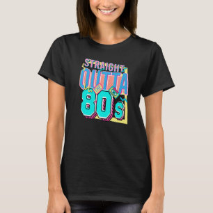 Straight Outta The 80s Born 1980s Nostalgia 80s Bi T-Shirt