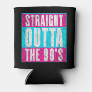 Straight Outta The 90's Can Cooler