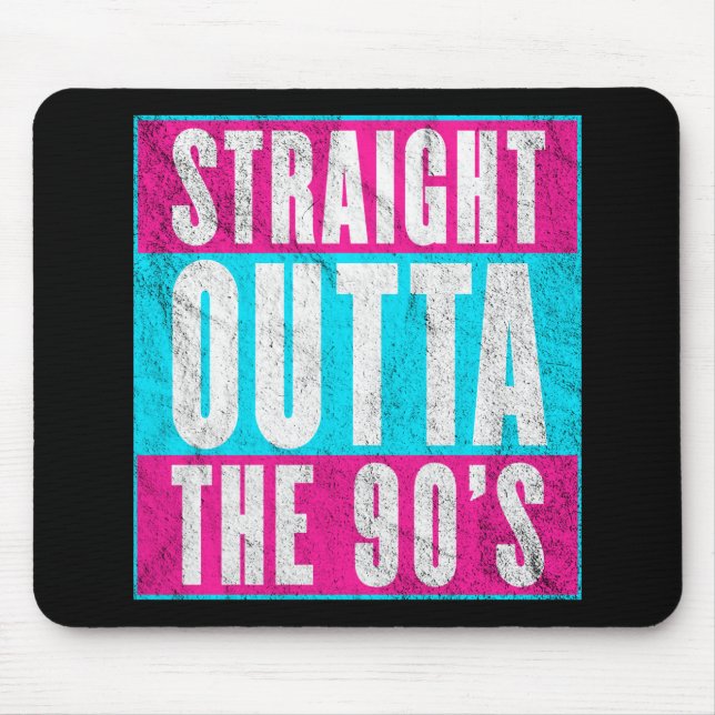 Straight Outta The 90's Mouse Pad (Front)