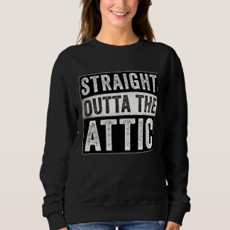 Straight Outta the Attic  WiFi HVAC Tech Installer Sweatshirt