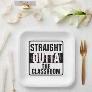 Straight Outta the Classroom Retirement Party Paper Plate
