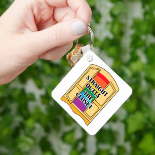 Straight Outta The Closet Key Ring