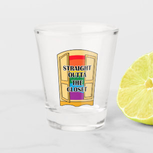 Straight Outta The Closet Shot Glass