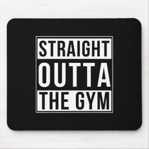 Straight Outta The Gym Funny Bodybuilding Weightli Mouse Pad