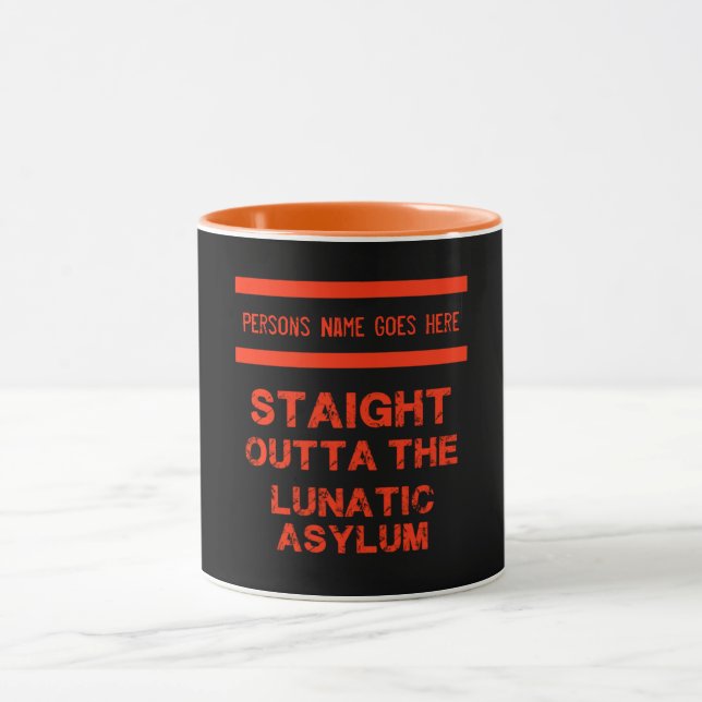 Straight outta the lunatic asylum large coffee mug (Center)