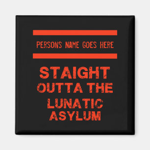 Straight outta the lunatic asylum large coffee mug magnet