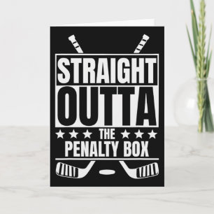Straight Outta The Penalty Box - Funny Hockey Card