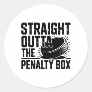 Straight Outta The Penalty Box Funny Hockey  Classic Round Sticker