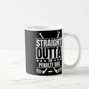 Straight Outta The Penalty Box - Funny Hockey Coffee Mug