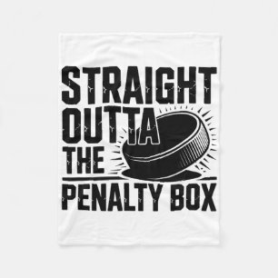 Straight Outta The Penalty Box Funny Hockey Fleece Blanket