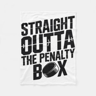 Straight Outta The Penalty Box Funny Hockey Ice Ri Fleece Blanket
