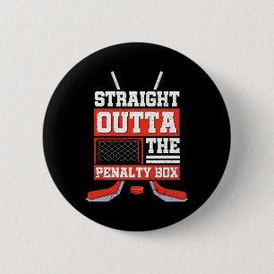 Straight Outta The Penalty Box Funny Hockey Player 6 Cm Round Badge