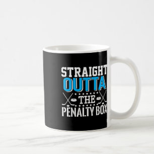 Straight Outta The Penalty Box Funny Hockey Player Coffee Mug